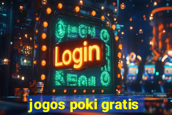 jogos poki gratis